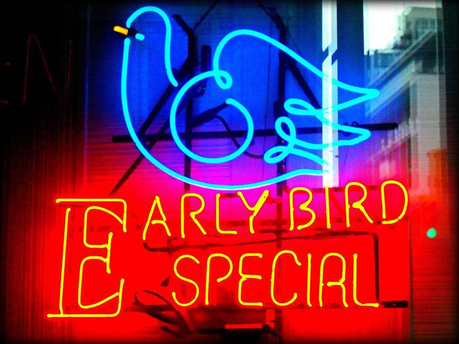 Early-bird Special #EarlyBirdSpecial
